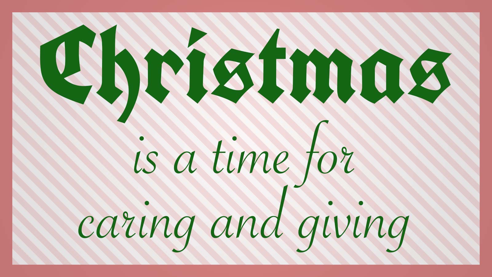 Christmas is a time for caring and giving
