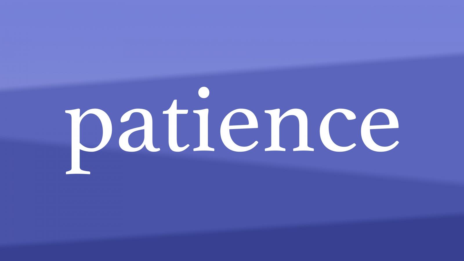 patience